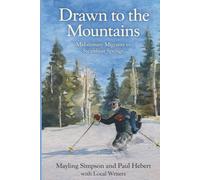 Drawn to the Mountains: Mid-century Migrants to Steamboat Springs