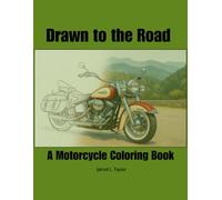 Drawn to the Road: A Motorcycle Coloring Book