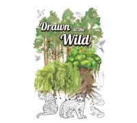 Drawn to the Wild: Animal Colouring Book: Trace, Sketch & Colour the Animal Kingdom!