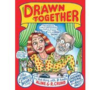 Drawn Together: The Collected Works Of R. And A. Crumb