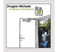 Drayton Michaels - Low Stress in The Deep End