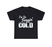 drdSED66DD I'm So Friggin' Cold T Shirt Black L