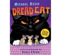 Dread Cat by Michael Rosen Michael Rosen, Nicola O,byrne (Auteur)