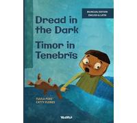 Dread in the Dark / Timor in Tenebrīs: Bilingual English-Latin Edition of Dread in the Dark