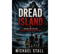 Dread Island: PARADISE WAS THE PLAN. SURVIVAL BECAME THE ONLY OPTION