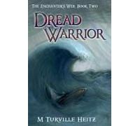 Dread Warrior (The Enchanter's Web)