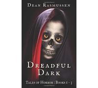 Dreadful Dark Tales Of Horror Books 1 - 3 Box Set