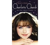 Dream a Dream: Charlotte Church in the Holy Land [VHS]