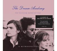 Dream Academy the - The Morning Lasted All Day