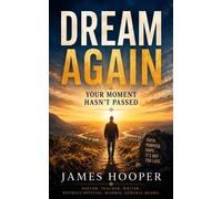 Dream Again Your Moment Hasn't Passed - James Hooper - JHIM Publishing - ebook (ePub) - Livre