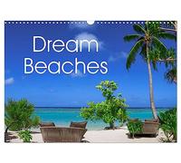 Dream Beaches worldwide (Wall Calendar 2027 DIN A3 landscape), CALVENDO 12 Month Wall Calendar: A journey to the most beautiful beaches all over the globe