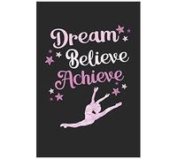 Dream Believe Achieve: 2020 Weekly Planner And Organizer For Ballet Dancers And Dance Teachers