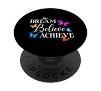 Dream Believe Achieve Inspiration Papillon Motivation PopSockets PopGrip Adhésif