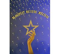 DREAM, BELIEVE,RECIEVE: A Guided Journal to Manifest Your Dreams