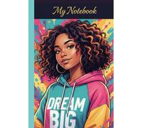 DREAM BIG: A Modern Street-Style Lined Notebook for Big Ideas, Writing, and Self-Expression