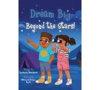 Dream Big Beyond The Stars Paperback Book By Lashana Standard