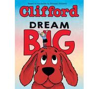 Dream Big (Clifford the Big Red Dog) - Norman Bridwell - Scholastic Inc. - ebook (ePub) - Livre