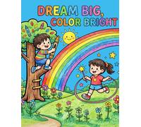 Dream Big Color Bright