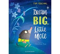 Dream Big, Little Mole