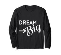 Dream Big Men Women Motivational Gift Design Novelty Manche Longue