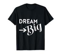 Dream Big Men Women Motivational Gift Design Novelty T-Shirt