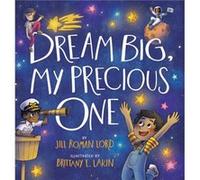Dream Big My Precious One by Jill R. Lord Jill R. Lord (Auteur)