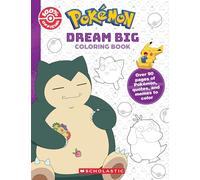 Dream Big (Pokémon: Official Coloring Book)