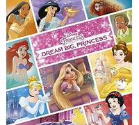 Various Artists - Dream Big Princess/Various