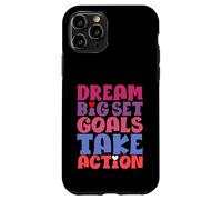 Dream Big Set Goals Passez à l'action Coque pour iPhone 11 Pro