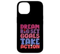 Dream Big Set Goals Passez à l'action Coque pour iPhone 14
