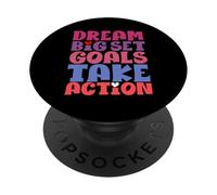 Dream Big Set Goals Passez à l'action PopSockets PopGrip Adhésif