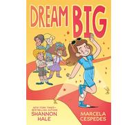 Dream Big - Shannon Hale - Roaring Brook Press - ebook (ePub) - Livre