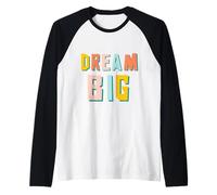Dream BIG. Vision Extraordinary. T-Shirt Make Impact Be Inspired Manche Raglan