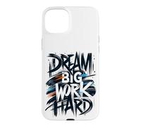 Dream Big Work Hard Graffiti Street Typographie Coque pour iPhone 15 Plus