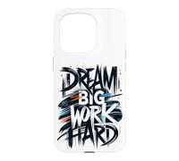 Dream Big Work Hard Graffiti Street Typographie Coque pour iPhone 15 Pro
