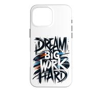 Dream Big Work Hard Graffiti Street Typographie Coque pour iPhone 16 Pro Max