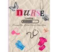 Dream big.Work hard.save lives.: Nursing student planner