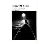 Dream Bird Phillips, Stu (Auteur)