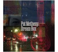 Pat Metheny - Dream Box