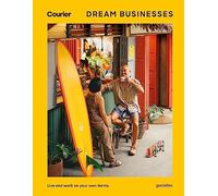 Dream businesses : New ventures across the globe that inspire and excite