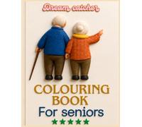 Dream catcher colouring book: For Seniors citizen