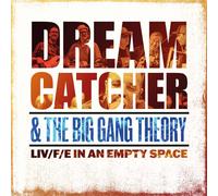 Dream Catcher & the Big Gang – Liv/F/E in An Empty Space – Vinyle LP (neuf)
