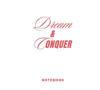 Dream & Conquer Notebook: A Simple Notebook for Notes, Ideas, and Plans