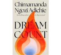 Dream Count - Chimamanda Ngozi Adichie - Random House Inc - Livre en Anglais - Hardback Chimamanda Ngozi AdichieChimamanda Ngozi Adichie (Auteur)