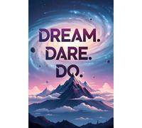 Dream. Dare. Do.: A Minimalist Blank Journal to Capture Ideas, Plans & Inspirations