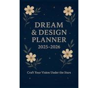 Dream & Design Planner 2025-2026: Craft Your Vision Under the Stars - Elegant Goal-Setting & Productivity Journal for Students & Professionals