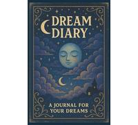 Dream Diary a journal for your dreams: Guided book to Record and Track your dreams and thoughts 120 Pages, Ideal gift for anyone you love