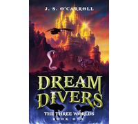 Dream Divers: The Three Worlds - Book 1