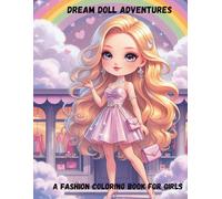 Dream Doll Adventures: A Fashion Coloring Book for Girls