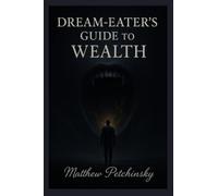 Dream-Eater's Guide to Wealth